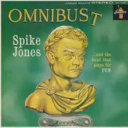 LP - Spike Jones And The Band That Plays For Fun - Omnibust