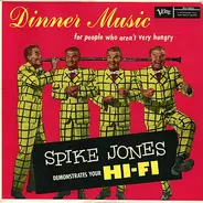 Spike Jones - Dinner Music (For People Who Aren't Very Hungry)