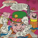 LP - Spike Jones - Spike Jones Is Murdering The Classics