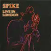 CD - Spike - Live In London