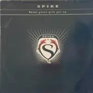 Spike - Never gonna give you up