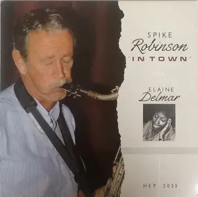 Spike Robinson - In Town