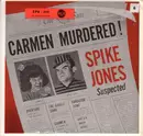 7'' - Spike Jones And His City Slickers - Carmen Murdered ! Spike Jones Suspected