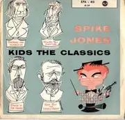 7'' - Spike Jones And His City Slickers - Spike Jones Kids The Classics