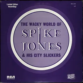 Spike Jones & His City Slickers - The Wacky World Of...