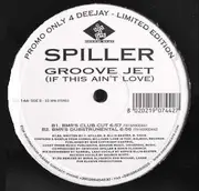 2 x 12inch Vinyl Single - Spiller - Groovejet (If This Ain't Love)