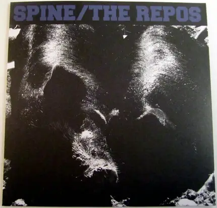 Spine / The Repos - Spine / The Repos