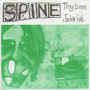 Spine - Tiny Bones / Jack's Hit