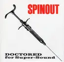 7inch Vinyl Single - Spinout - Doctored For Super-Sound - Green