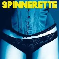 Spinnerette - Spinnerette