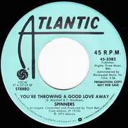 Spinners - You're Throwing A Good Love Away