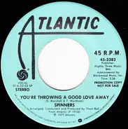 Spinners - You're Throwing A Good Love Away