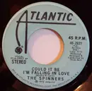7inch Vinyl Single - Spinners - Could It Be I'm Falling In Love