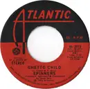 7inch Vinyl Single - Spinners - Ghetto Child