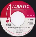 7inch Vinyl Single - Spinners - Love Don't Love Nobody