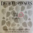 12inch Vinyl Single - Spinners - Love Is In Season