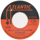 7inch Vinyl Single - Spinners - One Of A Kind (Love Affair)