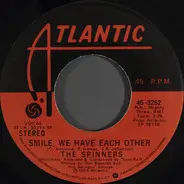 Spinners - Smile, We Have Each Other