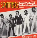 7'' - Spinners - (Medley) Cupid - I Loved You For A Long Time / Body Language
