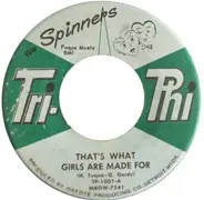 Spinners - That's What Girls Are Made For