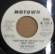 Spinners - Together We Can Make Such Sweet Music