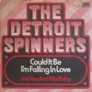 7inch Vinyl Single - Spinners - Could It Be I'm Falling In Love
