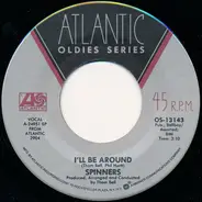 Spinners - I'll Be Around / One Of A Kind (Love Affair)