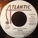 7inch Vinyl Single - Spinners - Long Live Soul Music