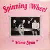 LP - Spinning Wheel - Home Spun - Signed