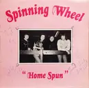 LP - Spinning Wheel - Home Spun - Signed