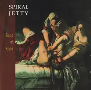 CD - Spiral Jetty - Band Of Gold