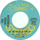 7inch Vinyl Single - Spiral Starecase - No One For Me To Turn To