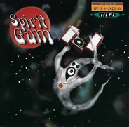 Spirit Gum - If I Had A Hi Fi