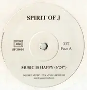 Spirit Of J - Music Is Happy / Funky Strong