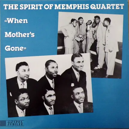Spirit Of Memphis Quartet - When Mother's Gone