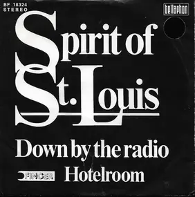 Spirit Of St. Louis - Down By The Radio