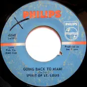 Spirit Of St. Louis - Going Back To Miami / Wait Until Tomorrow
