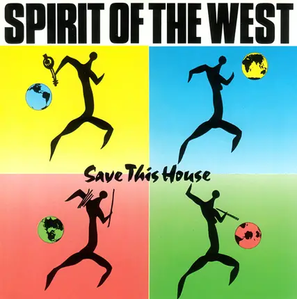 Spirit Of The West - Save This House