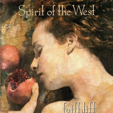 Spirit Of The West - Faithlift