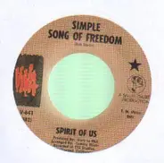 Spirit Of Us - Simple Song Of Freedom / He Ain't Heavy - He's My Brother