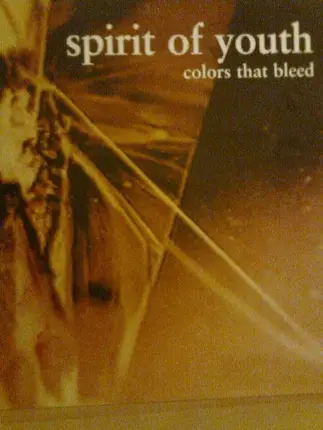 Spirit Of Youth - Colors That Bleed