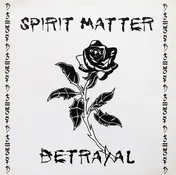 Spirit Matter - Betrayal