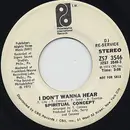 7inch Vinyl Single - Spiritual Concept - I Don't Wanna Hear