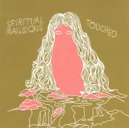 Spiritual Mansions - Touched