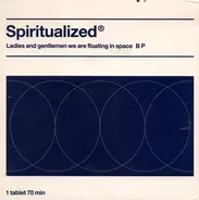 Spiritualized - Ladies And Gentlemen We Are Floating In Space