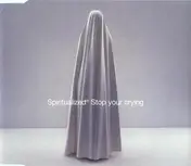Spiritualized - Stop Your Crying