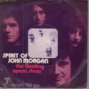 7'' - Spirit Of John Morgan - The Floating Opera Show / Never Let Go