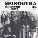 7inch Vinyl Single - Spirogyra - Dangerous Dave