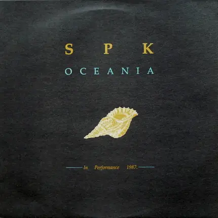 Spk - Oceania - In Performance 1987