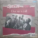 7inch Vinyl Single - Splash-Band - Give Me A Call